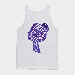 Never Stop Dreaming Tank Top